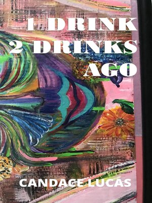 cover image of 1 Drink 2 Drinks Ago